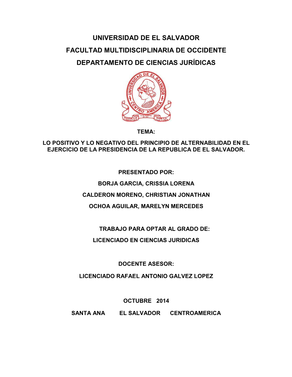 Lo Positivo Y Lo Negativo Del Pricipio De Alternabilidad En El Ejercicio De La Presicenica De La Republica De El Salvador