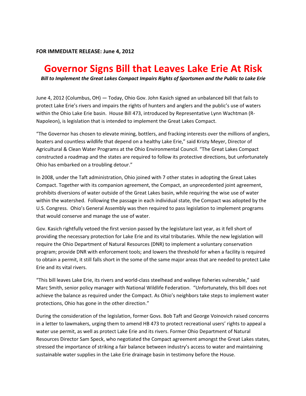 Governor Signs Bill That Leaves Lake Erie at Risk Bill to Implement the Great Lakes Compact Impairs Rights of Sportsmen and the Public to Lake Erie