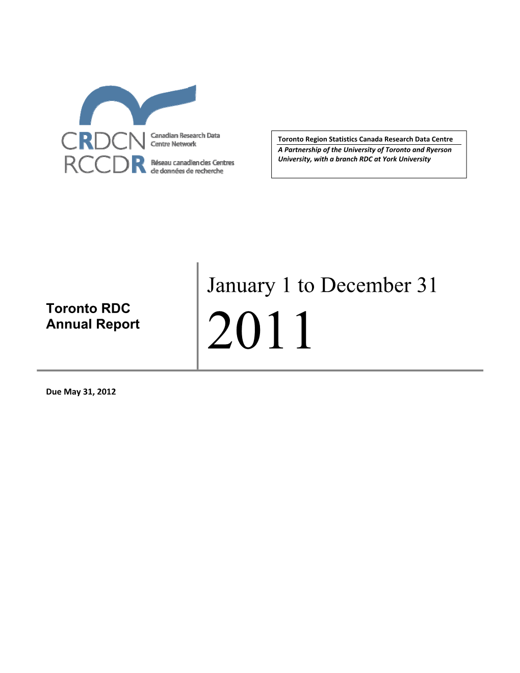 January 1 to December 31 Toronto RDC Annual Report 2011