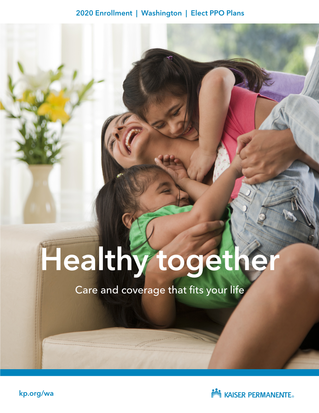 Healthy Together Care and Coverage That Fits Your Life