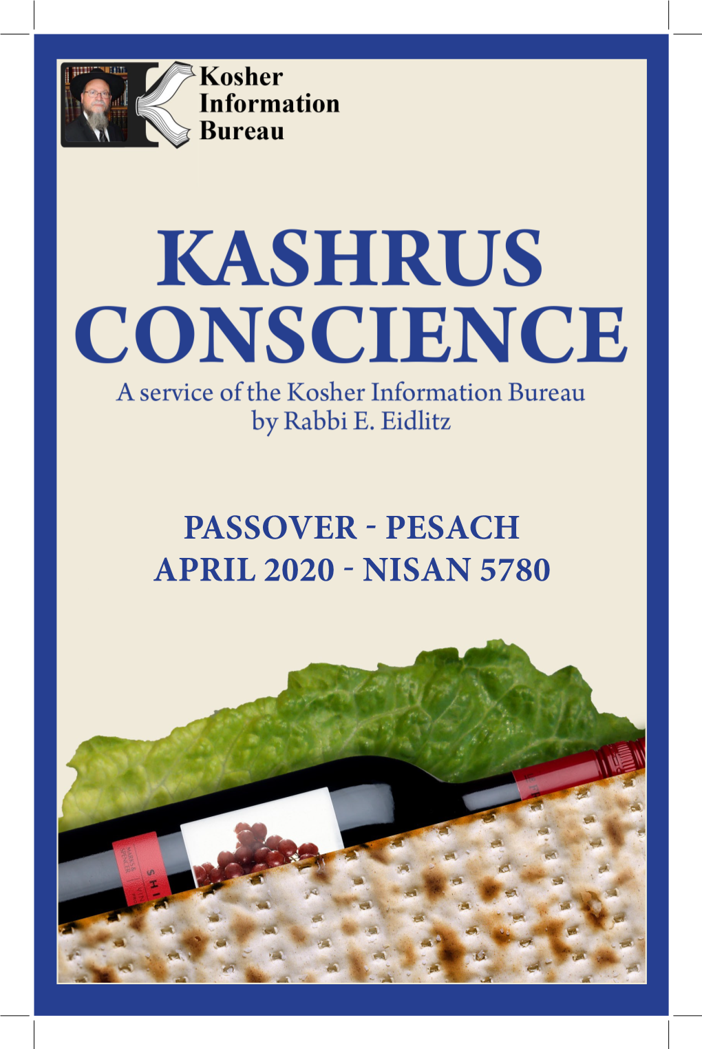 PASSOVER - PESACH APRIL 2020 - NISAN 5780 2 3 TABLE of CONTENTS Sell Their Chometz for Pesach, but Chometz on Pesach