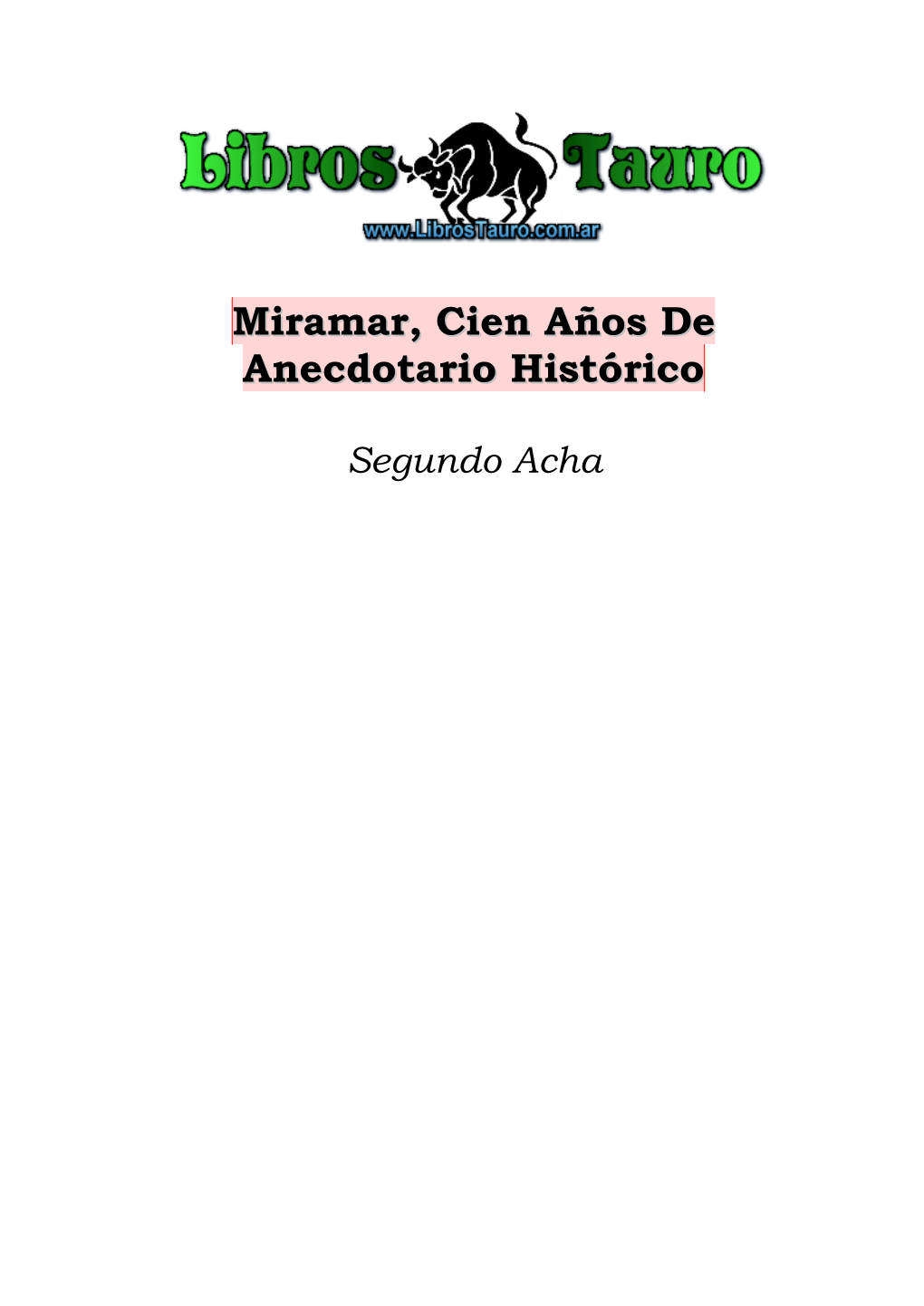 Miramar, Cien Años De Anecdotario Histórico Segundo Acha