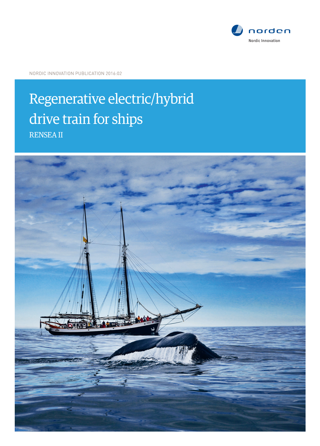 Regenerative Electric/Hybrid Drive Train for Ships RENSEA II