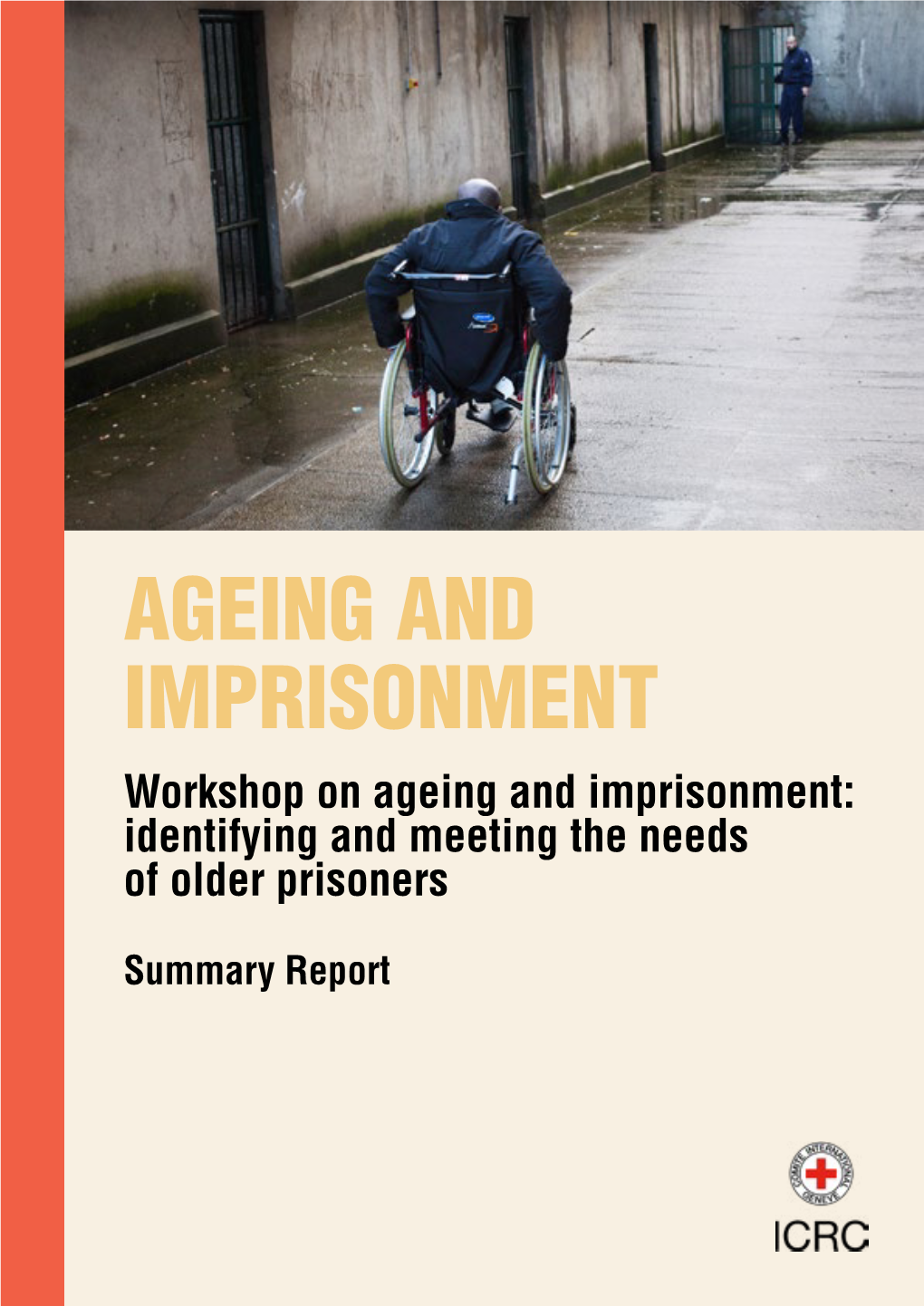 Ageing and Imprisonment: Identifying and Meeting the Needs of Older Prisoners