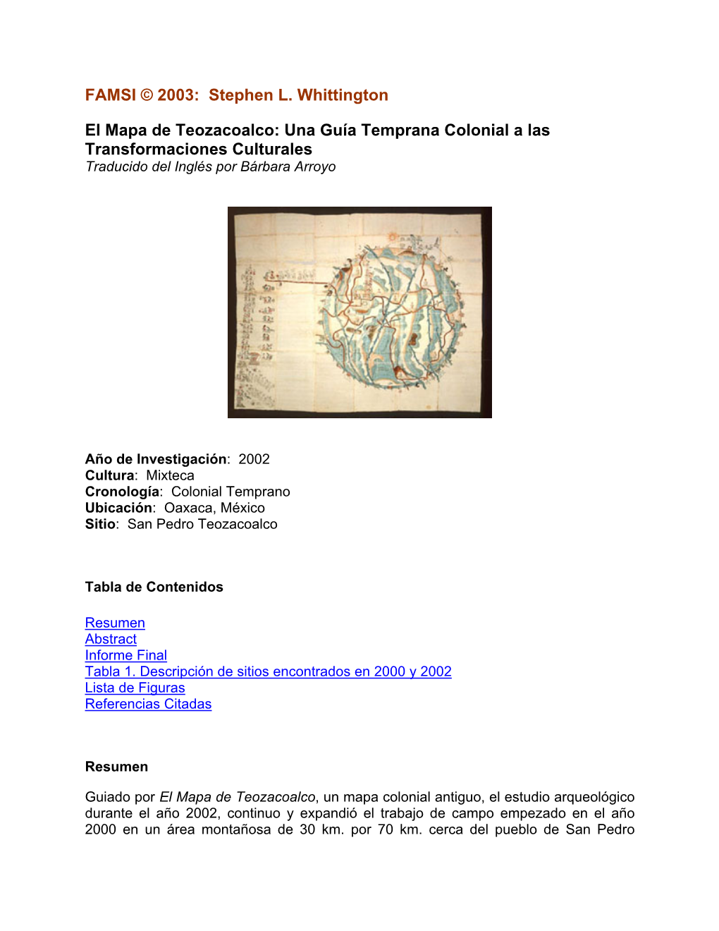 El Mapa De Teozacoalco: Una Guía Temprana Colonial a Las Transformaciones Culturales Traducido Del Inglés Por Bárbara Arroyo