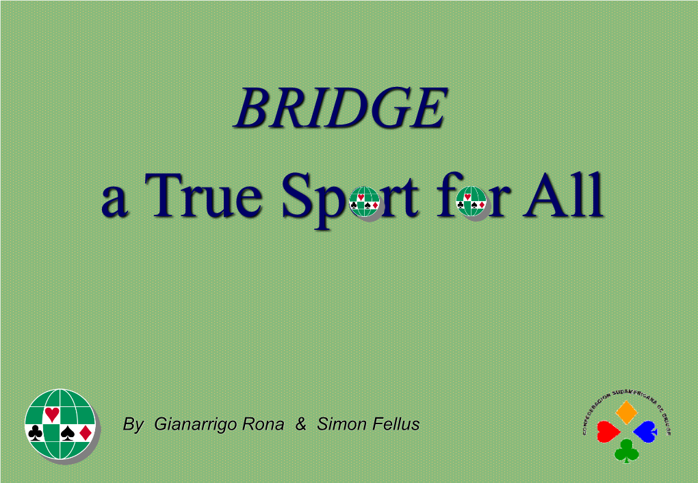 BRIDGE a True Sport for All
