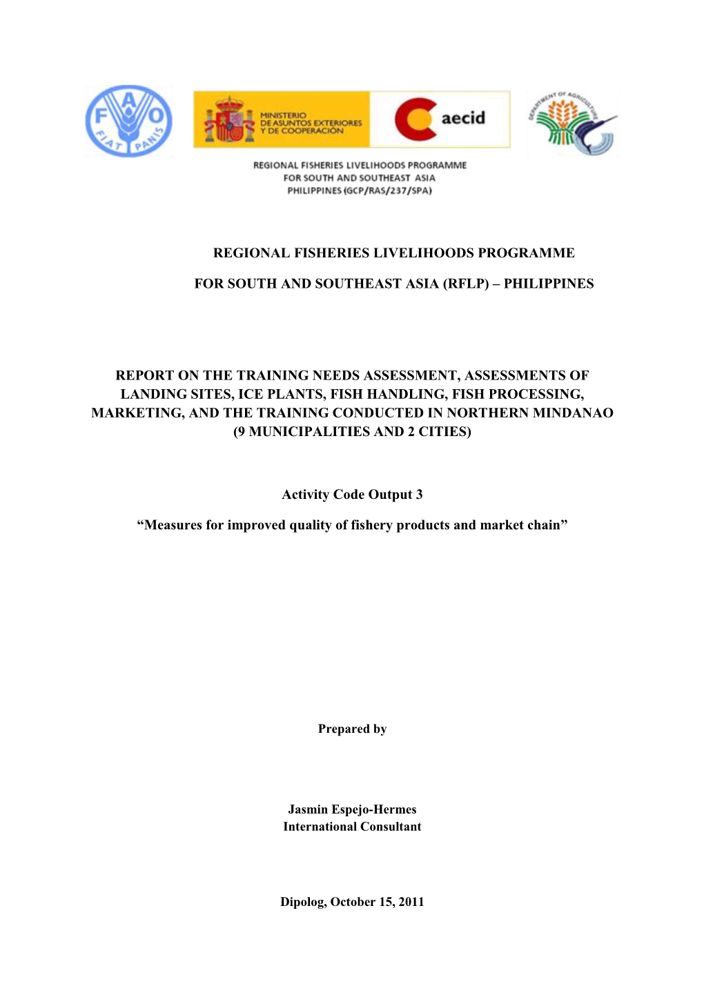 Regional Fisheries Livelihoods Programme for South and Southeast Asia (GCP/RAS/237/SPA) - Philippines Field Project Document 2011/PHI/1