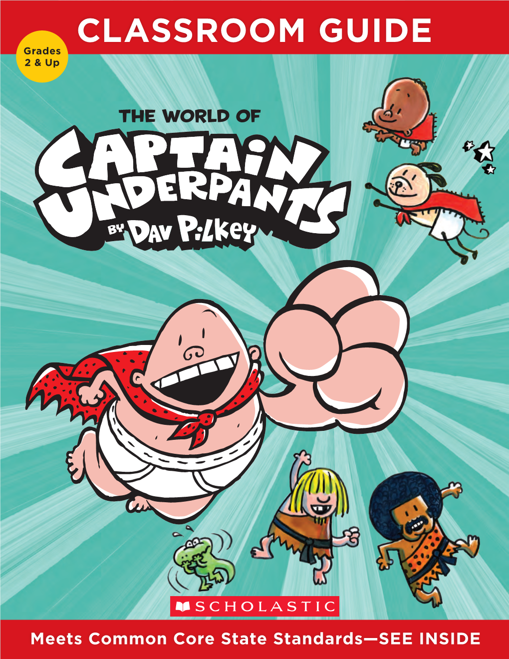The World of Captain Underpants Classroom Guide Art © 1997–2013 Dav Pilkey