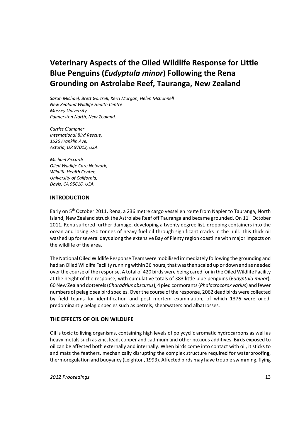 Veterinary Aspects of the Oiled Wildlife Response for Little Blue Penguins (Eudyptula Minor) Following the Rena Grounding on Astrolabe Reef, Tauranga, New Zealand