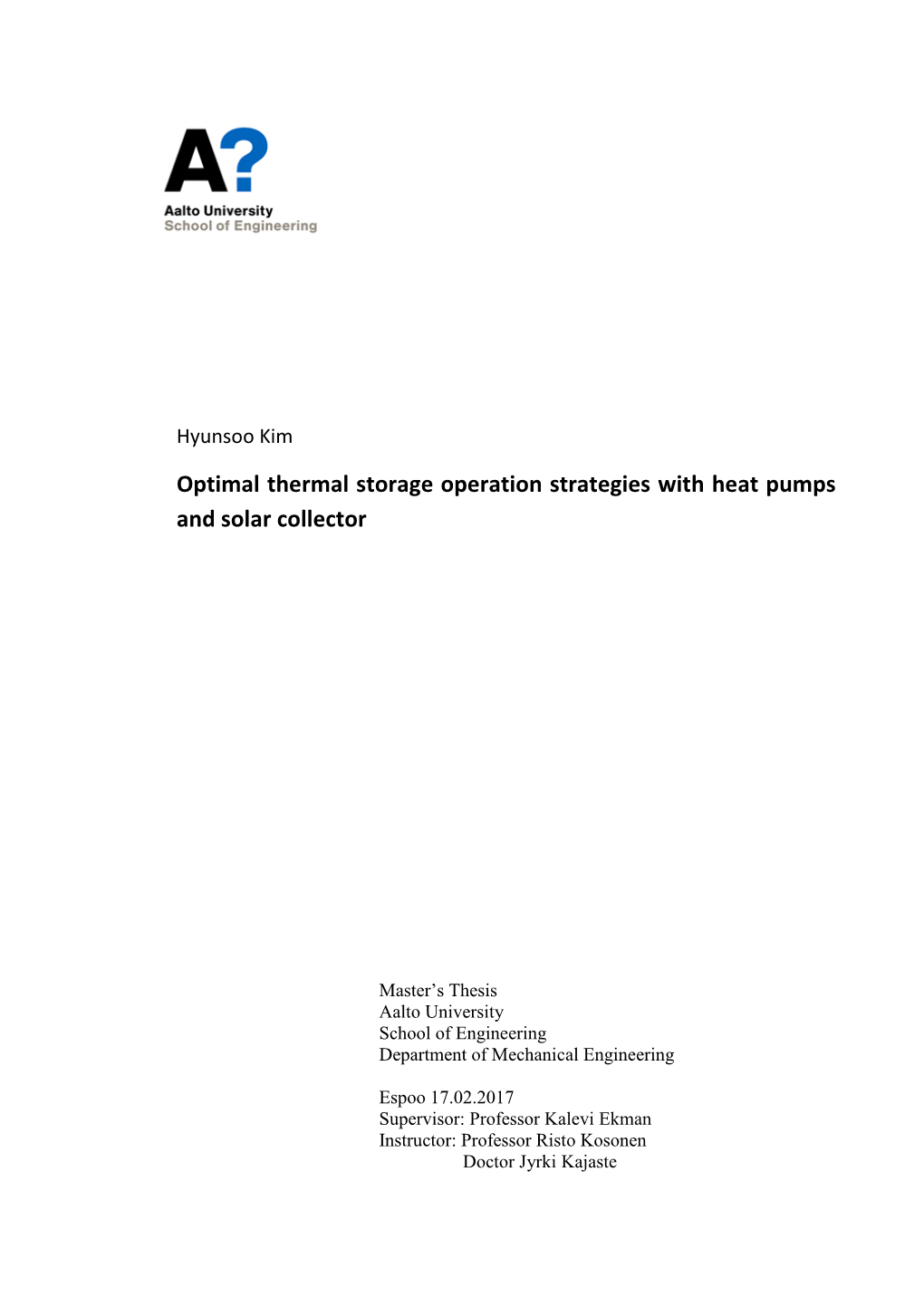 Optimal Thermal Storage Operation Strategies with Heat Pumps and Solar Collector