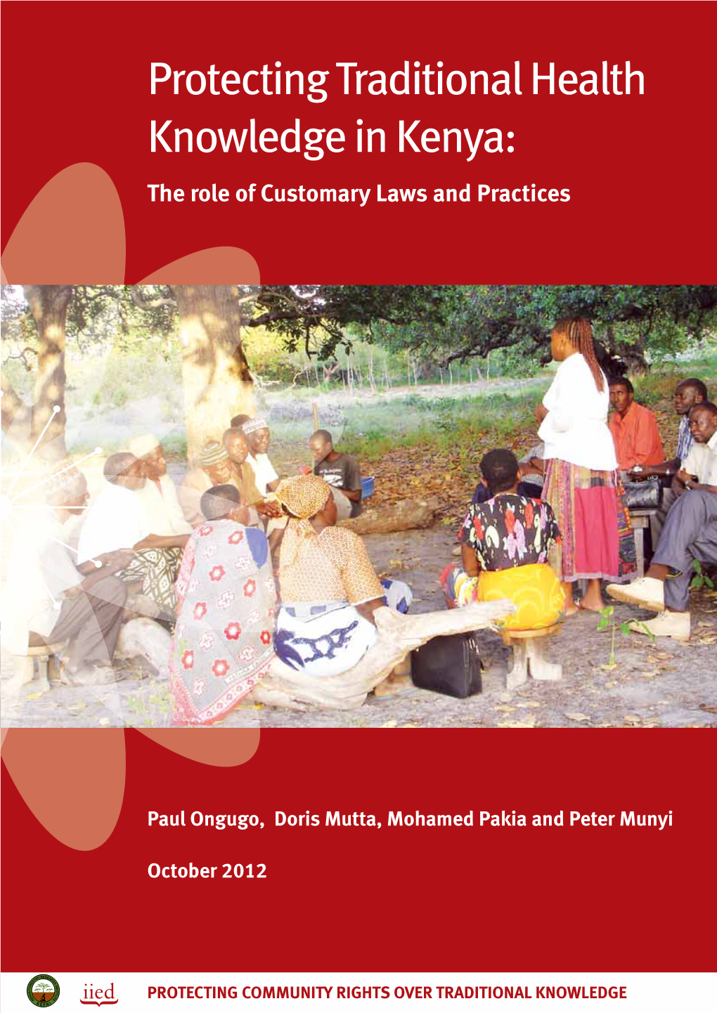 Protecting Traditional Health Knowledge in Kenya: the Role of Customary Laws and Practices
