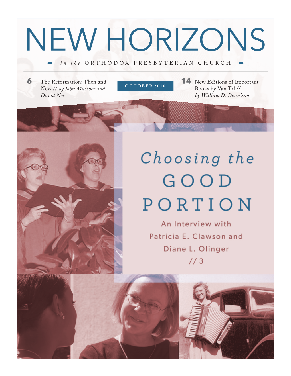 NEW HORIZONS in the ORTHODOX PRESBYTERIAN CHURCH