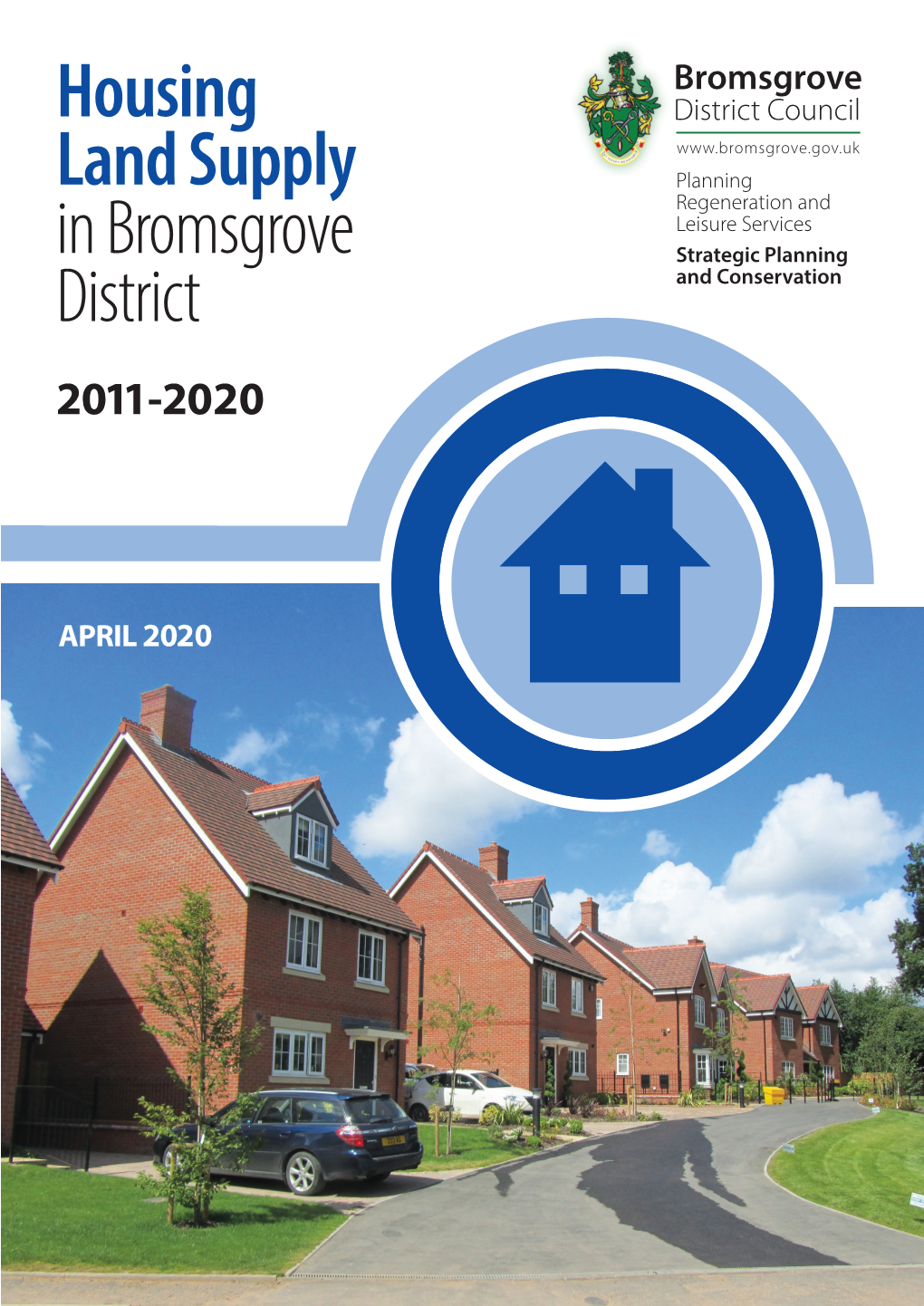 Housing Land Supply in Bromsgrove District 2011- 2020