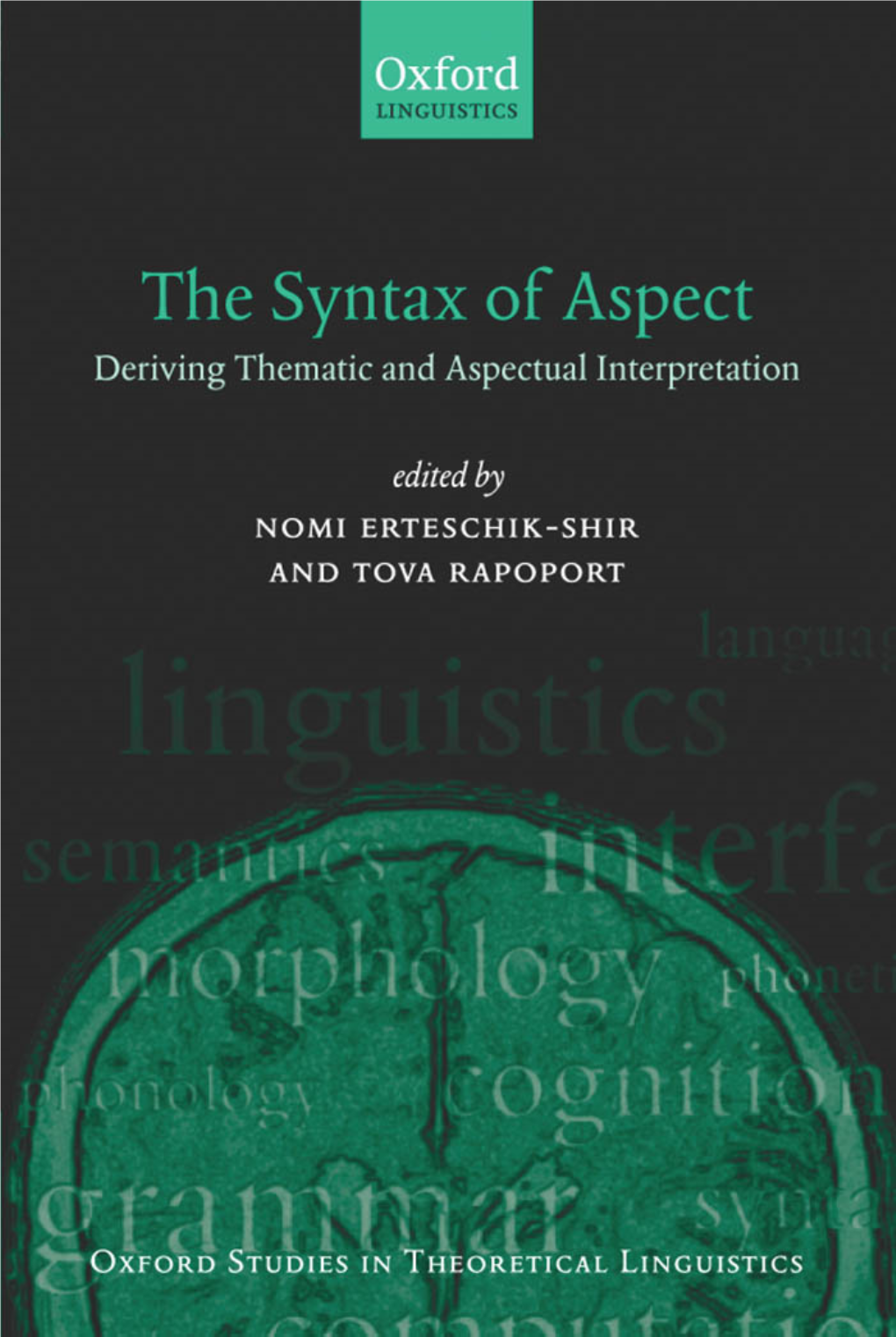 The Syntax of Aspect: Deriving Thematic and Aspectual Interpretation