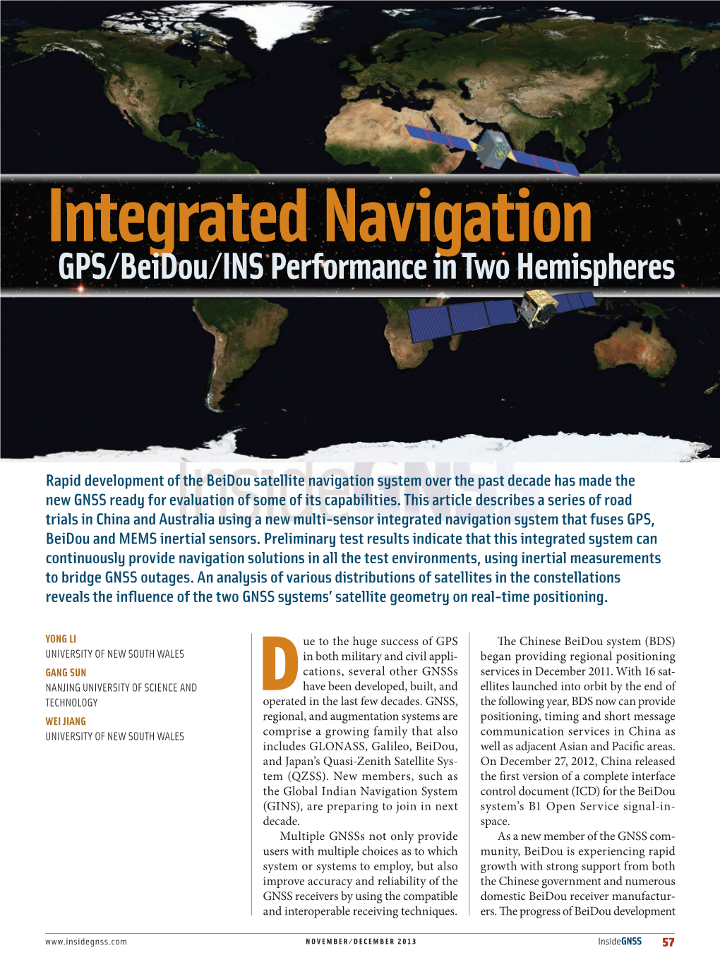 Integrated Navigation GPS/Beidou/INS Performance in Two Hemispheres