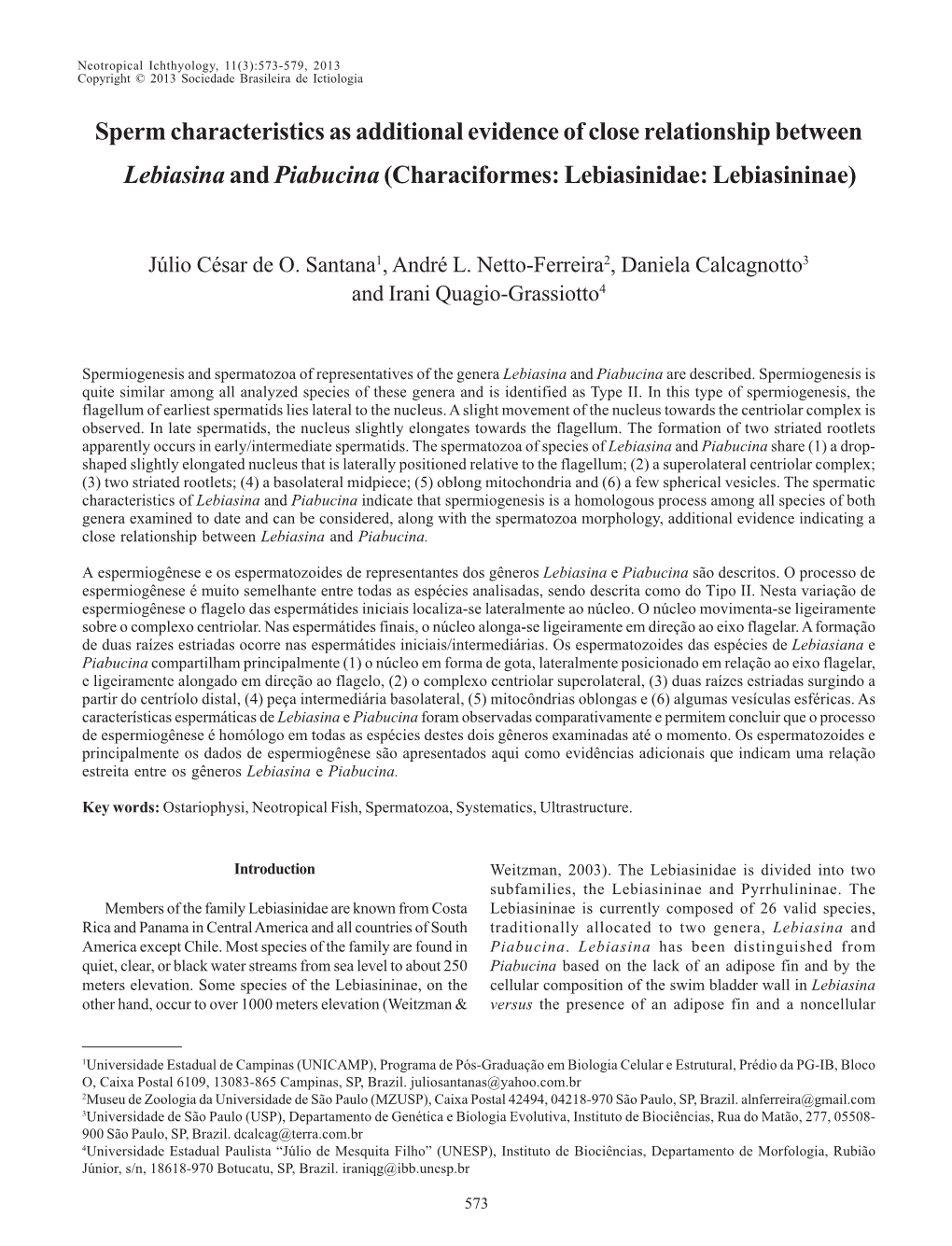 Sperm Characteristics As Additional Evidence of Close Relationship Between Lebiasinaand Piabucina(Characiformes: Lebiasinidae: L