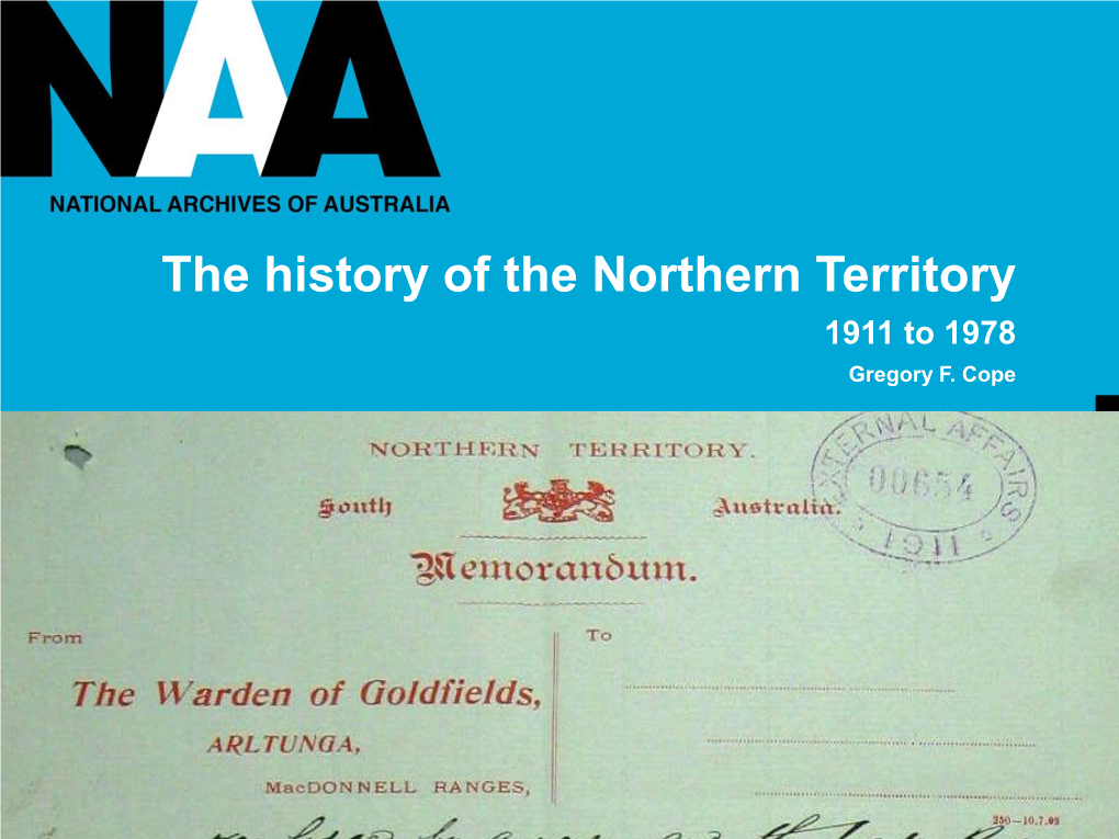 The History of the Northern Territory 1911 to 1978 Gregory F