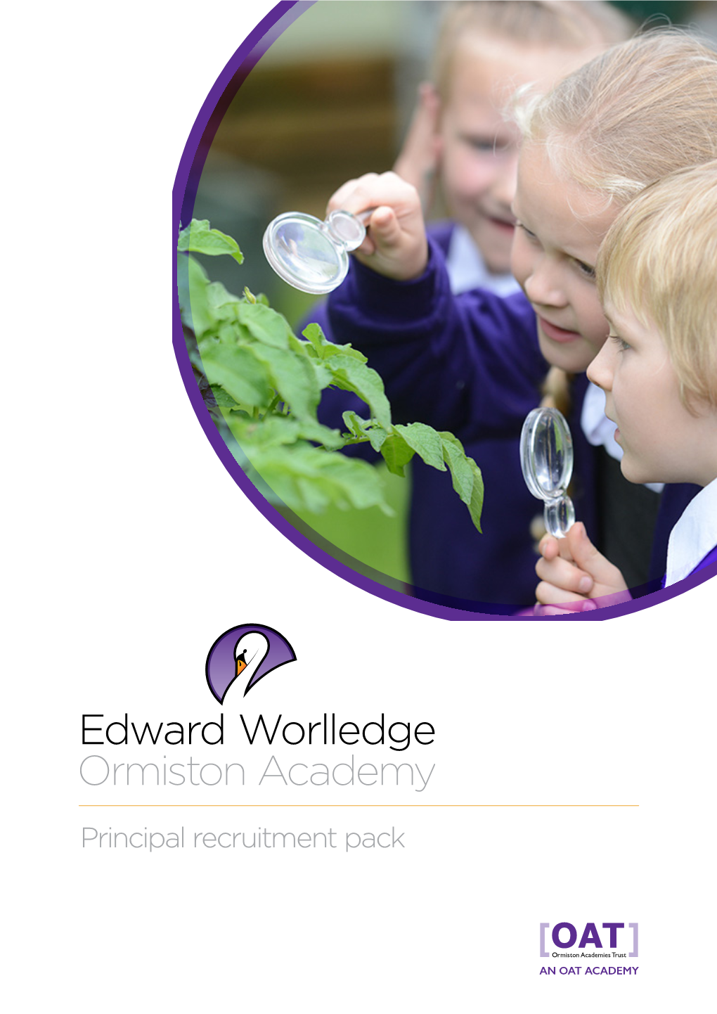 Principal Recruitment Pack Edward Worlledge Ormiston Academy • Principal Recruitment Pack