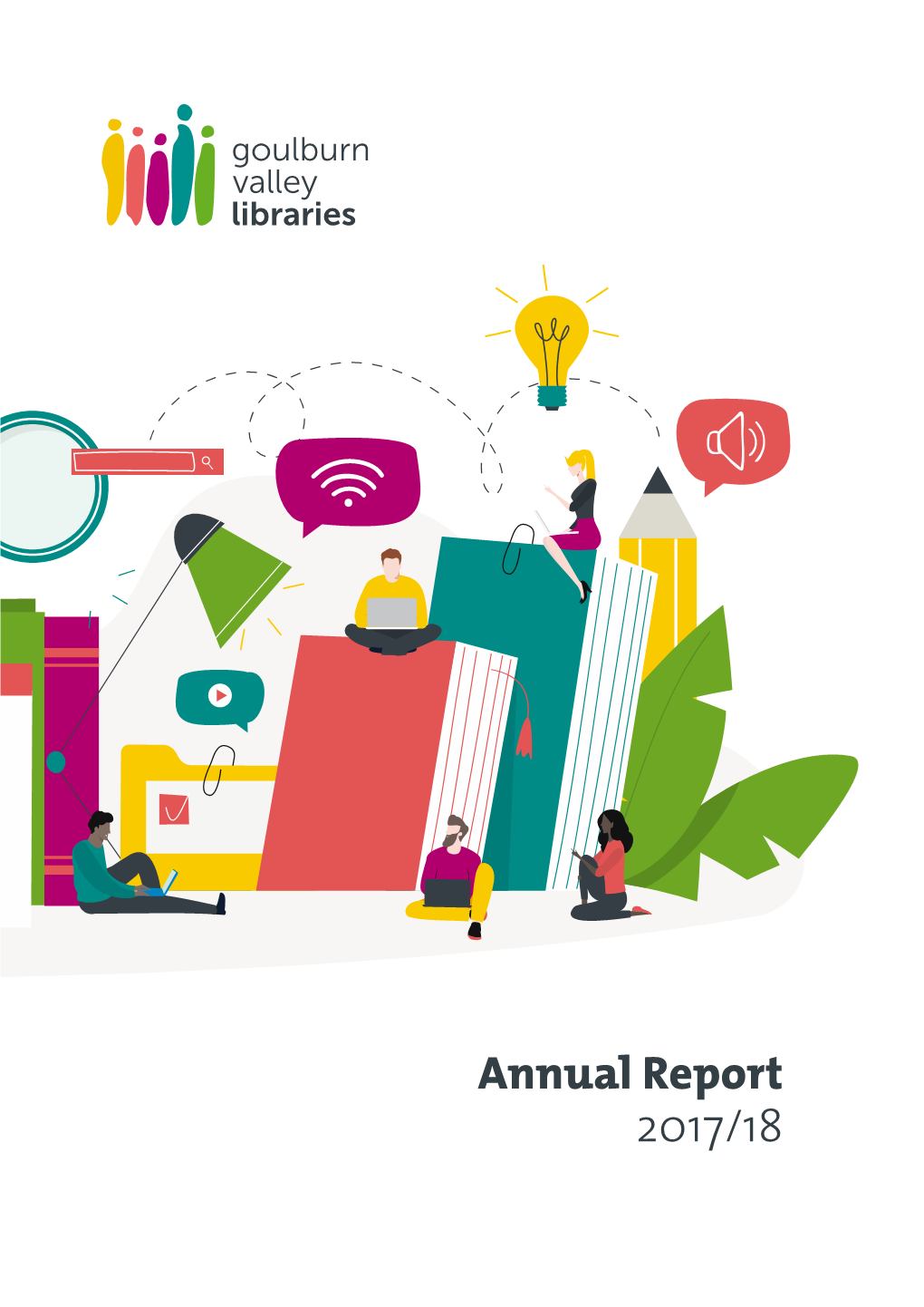 Annual Report 2017/18 Our Vision We Connect, Empower and Inspire Our Communities