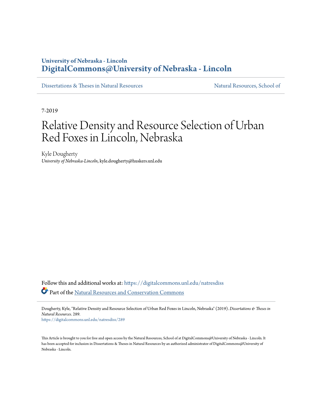 Relative Density and Resource Selection of Urban Red Foxes in Lincoln, Nebraska Kyle Dougherty University of Nebraska-Lincoln, Kyle.Dougherty@Huskers.Unl.Edu