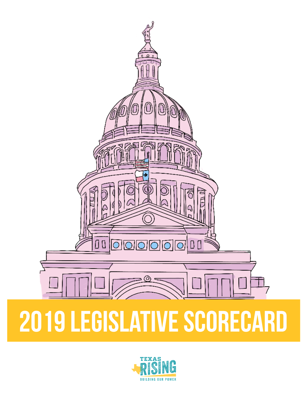 2019 Legislative Scorecard WE ARE the RISING GENERATION