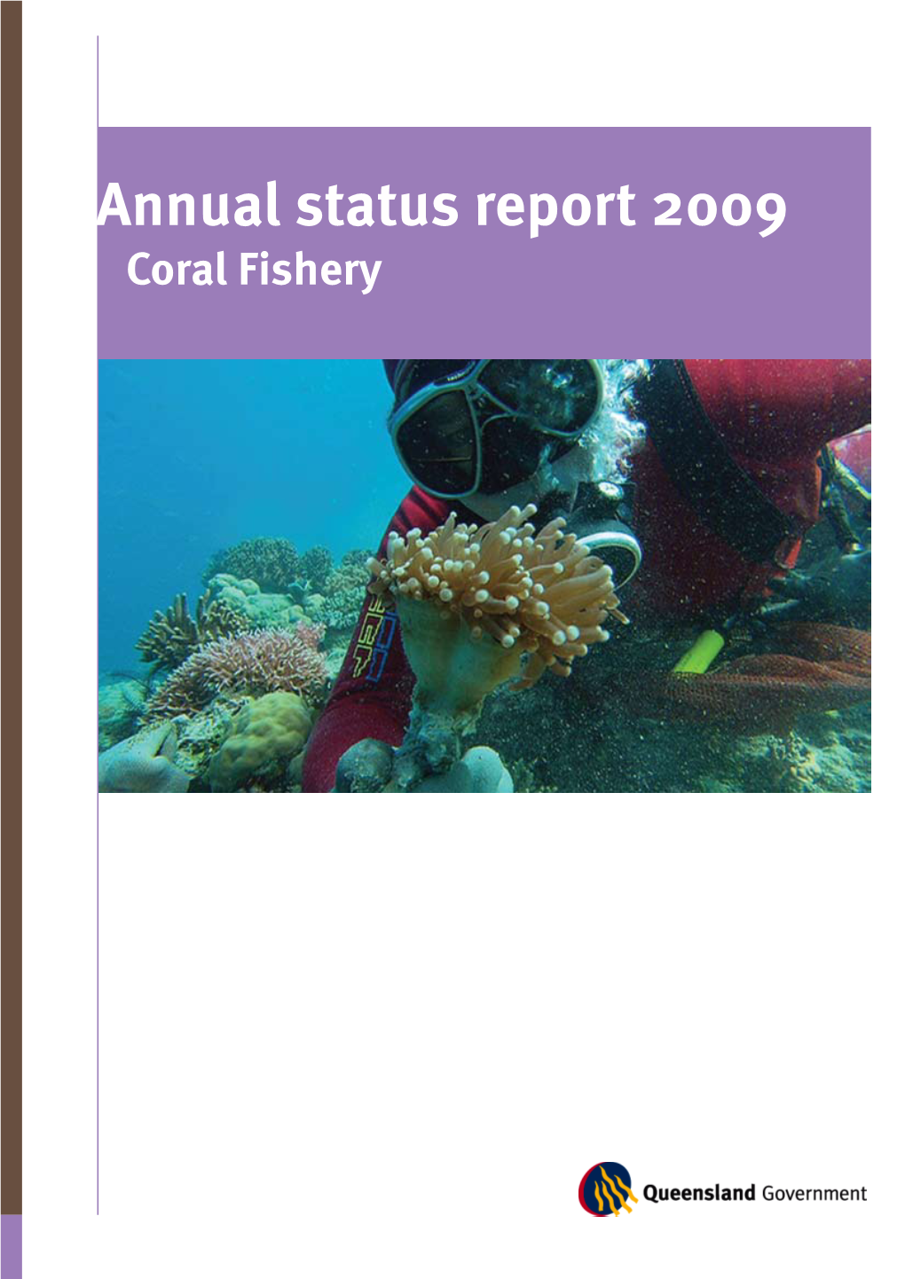 Spanner Crab Annual Status Report 2009