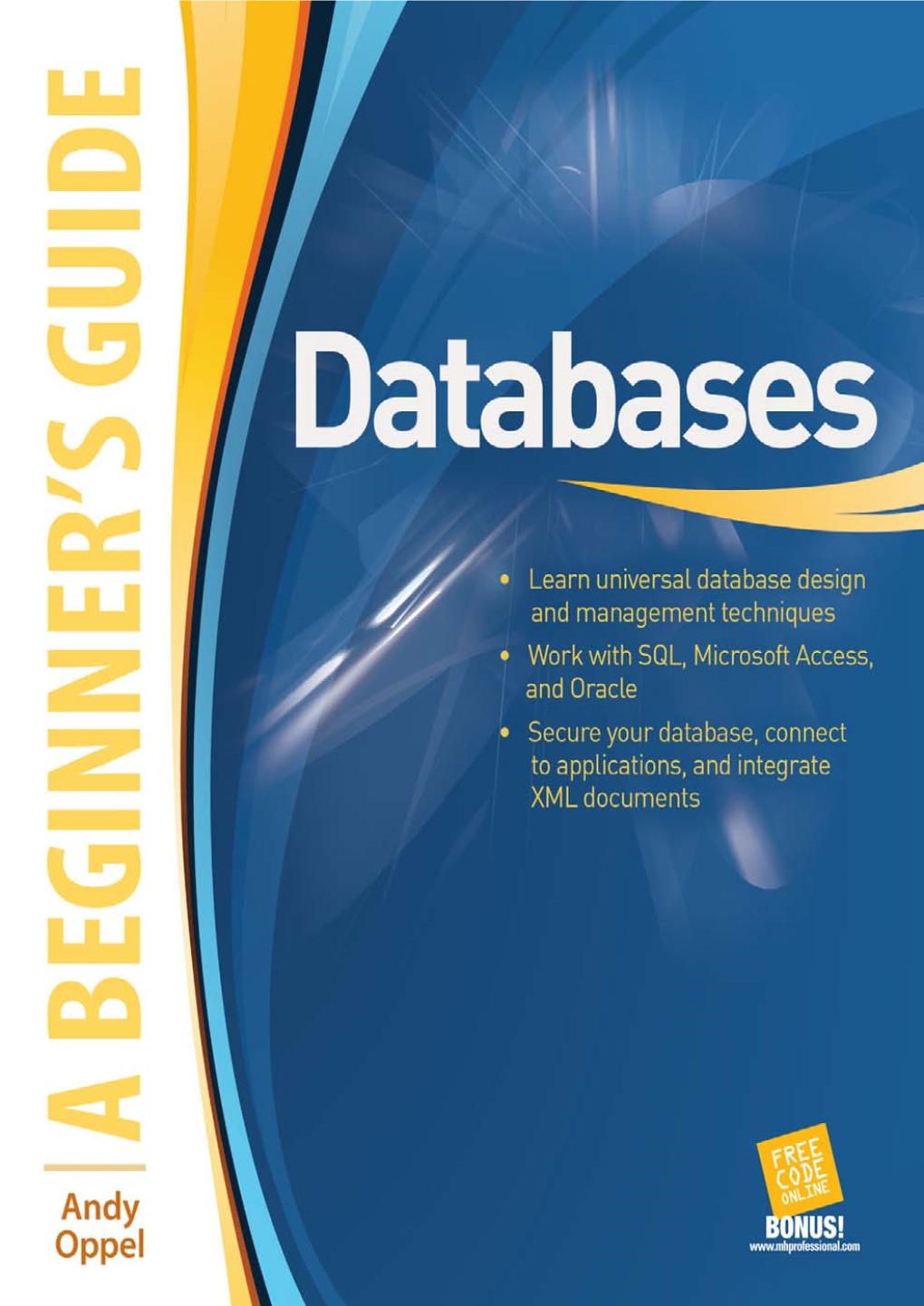 Databases: a Beginner’S Guide About the Author Andrew J