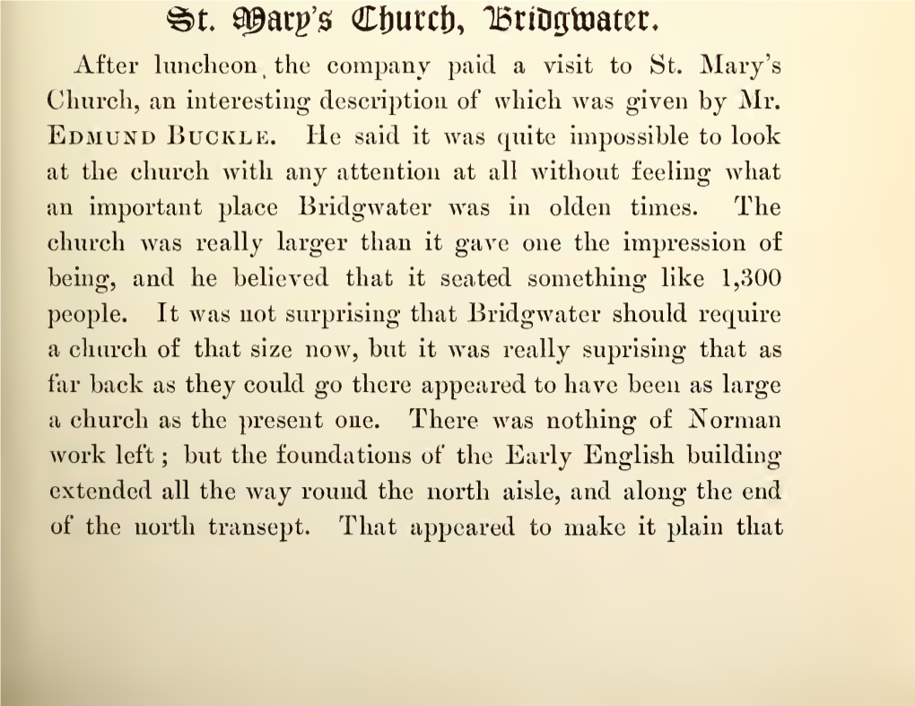 Edmund Buckle. He Said It Was Quite Impossible to Look at the Church with Any Attention at All Without Feeling What an Important Place Bridgwater Was in Olden Times