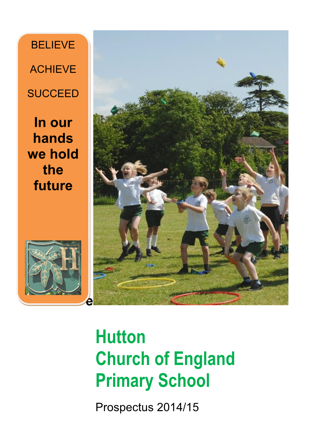 Hutton Church of England Primary School Prospectus 2014/15