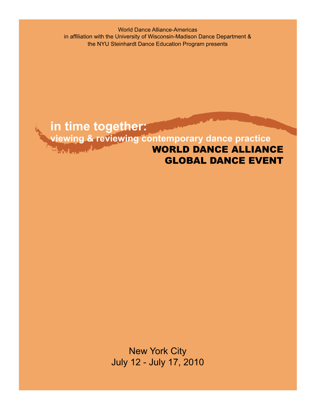 In Time Together: Viewing & Reviewing Contemporary Dance Practice WORLD DANCE ALLIANCE GLOBAL DANCE EVENT