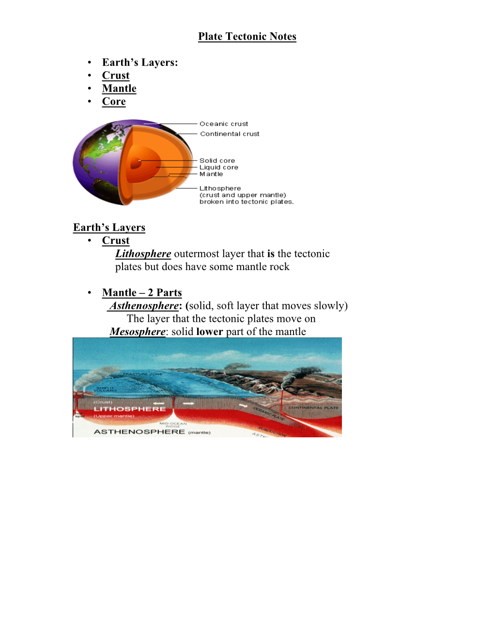 Plate Tectonic Notes • Earth's Layers: • Crust • Mantle • Core Earth's