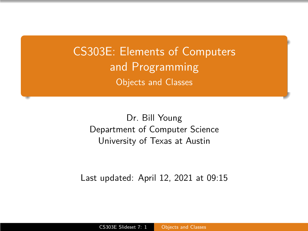 CS303E: Elements of Computers and Programming Objects and Classes