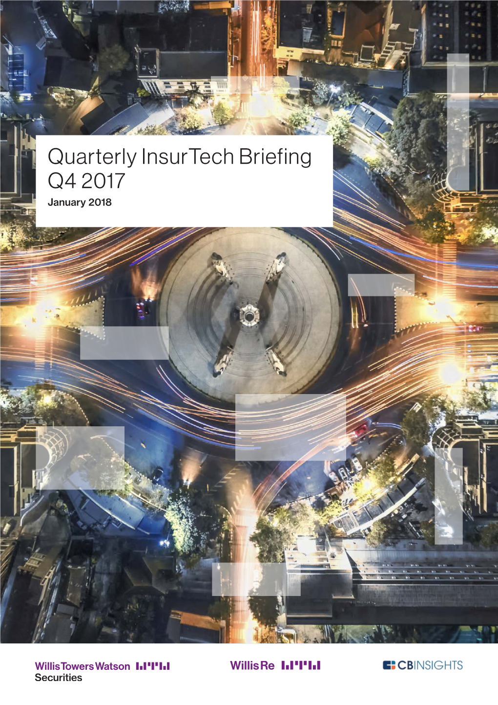 Cover Title 26/29 45 Light Black Quarterly Insurtech Briefing Q4 2017
