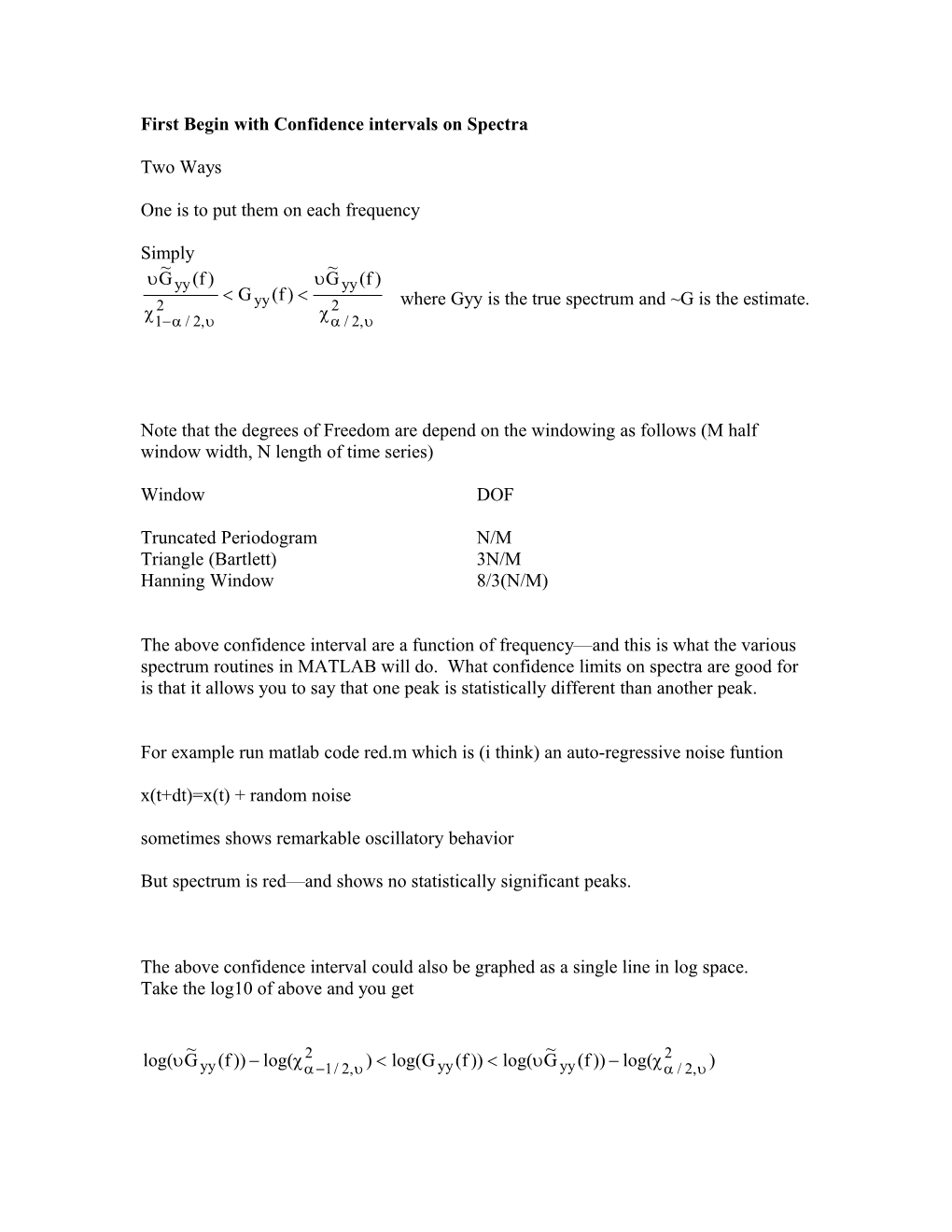 First Begin with Confidence Intervals on Spectra