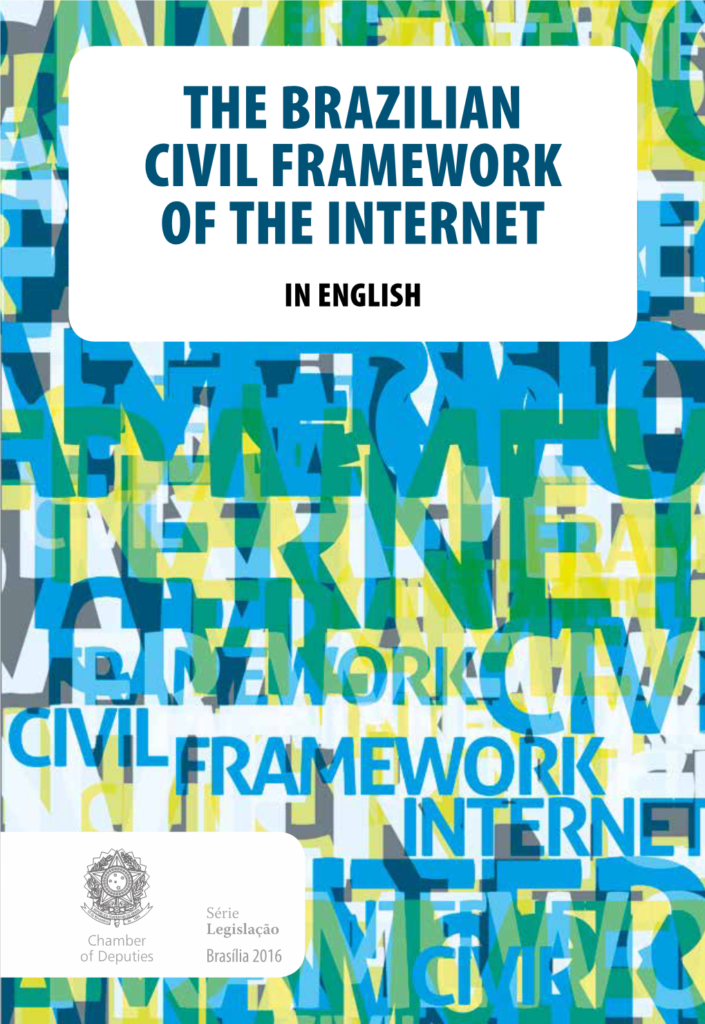 The Brazilian Civil Framework of the Internet in English