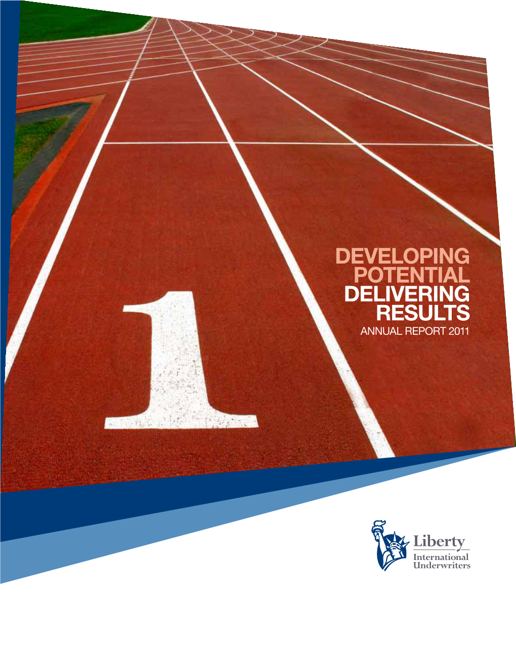 Developing Potential Delivering Results ANNUAL REPORT 2011 CONTENTS