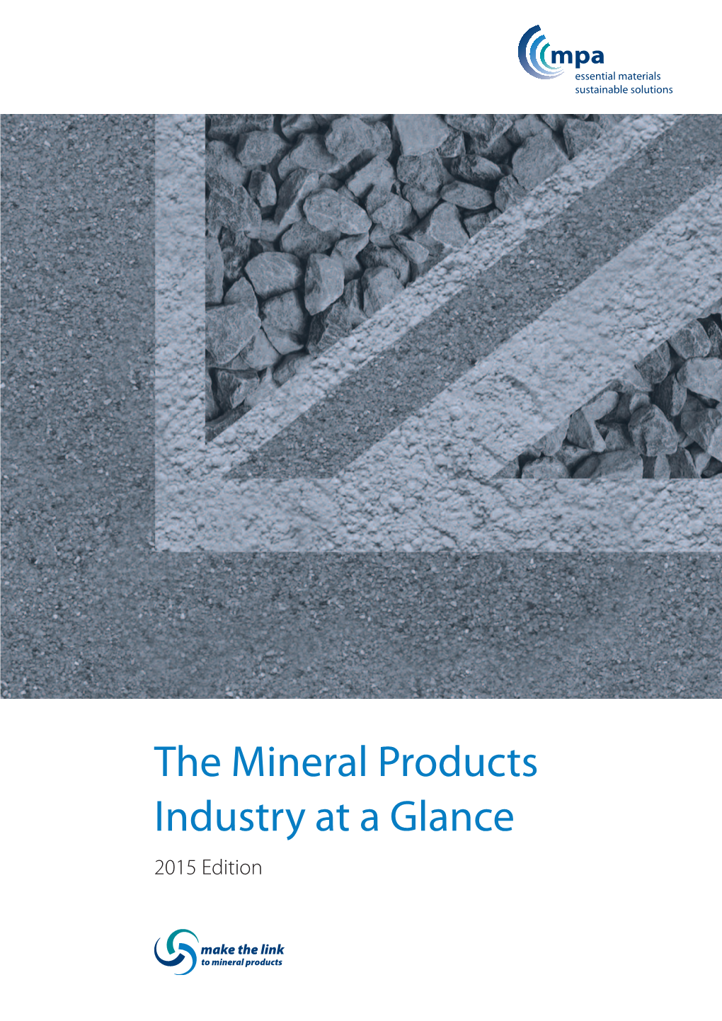 The Mineral Products Industry at a Glance 2015 Edition Contents Page