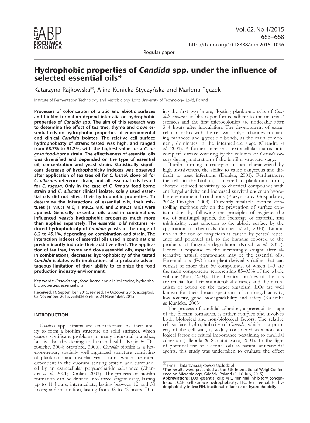 Hydrophobic Properties of Candida Spp. Under the Influence of Selected Essential Oils* Katarzyna Rajkowska*, Alina Kunicka-Styczyńska and Marlena Pęczek