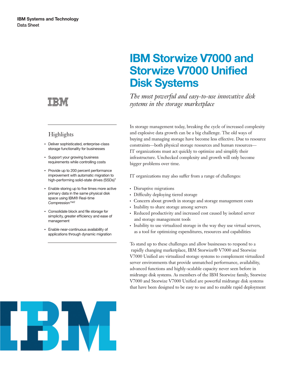 IBM Storwize V7000 and Storwize V7000 Unified Disk Systems the Most Powerful and Easy-To-Use Innovative Disk Systems in the Storage Marketplace
