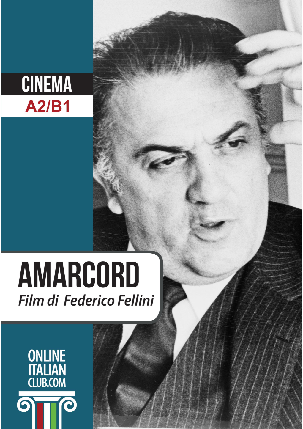 Amarcord, Un Film Di Federico Fellini, Raccontato Da Giovanni Galavotti a Simplified Book for Learners of Italian from Onlineitalianclub.Com