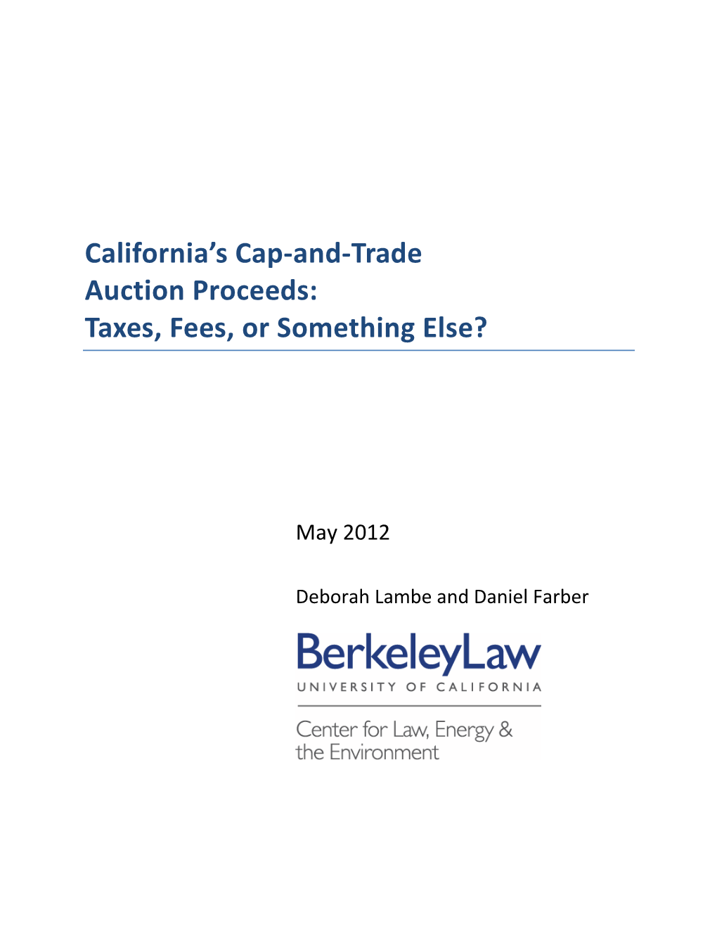California's Cap-And-Trade Auction Proceeds: Taxes, Fees, Or