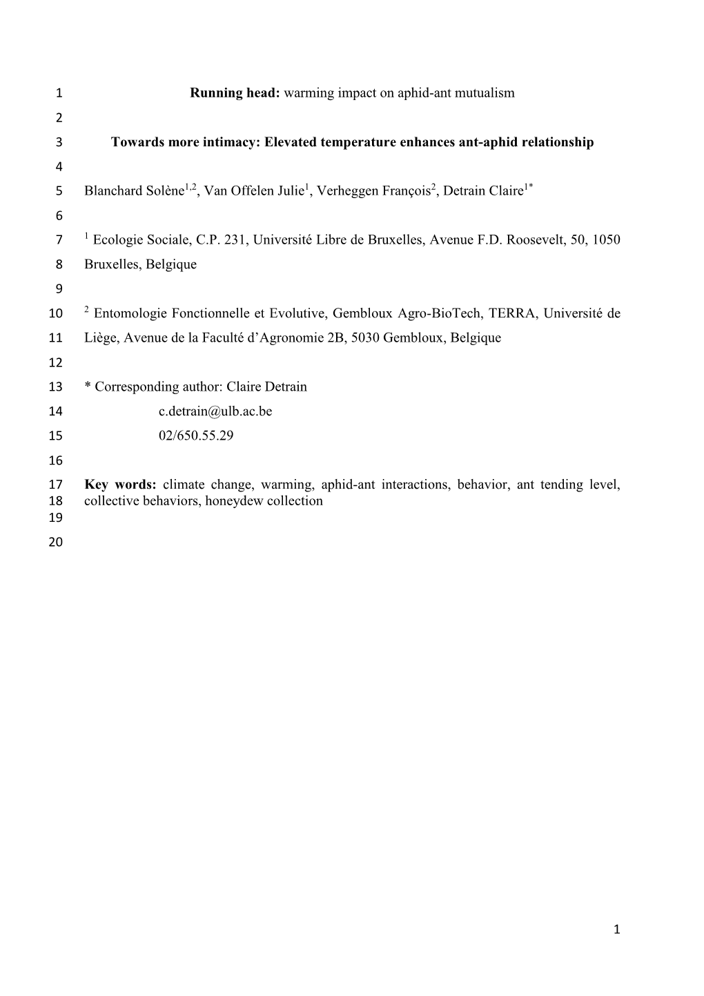 Elevated Temperature Enhances Ant-Aphid Relationship 4 5 Blanchard Solène1,2, Van Offelen Julie1, Verheggen François2, Detrain Claire1* 6 7 1 Ecologie Sociale, C.P