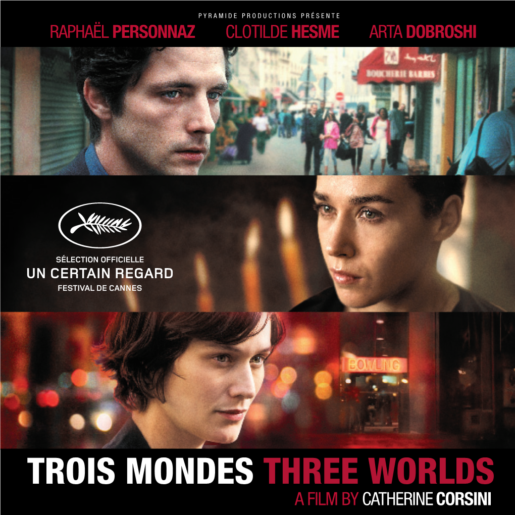 Trois Mondes Three Worlds a Film by Catherine Corsini Pyramide Productions Présente Raphaël Personnaz Clotilde Hesme Arta Dobroshi