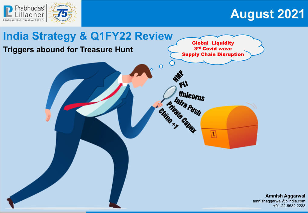 August 2021 India Strategy & Q1FY22 Review Global Liquidity Triggers Abound for Treasure Hunt 3Rd Covid Wave Supply Chain Disruption