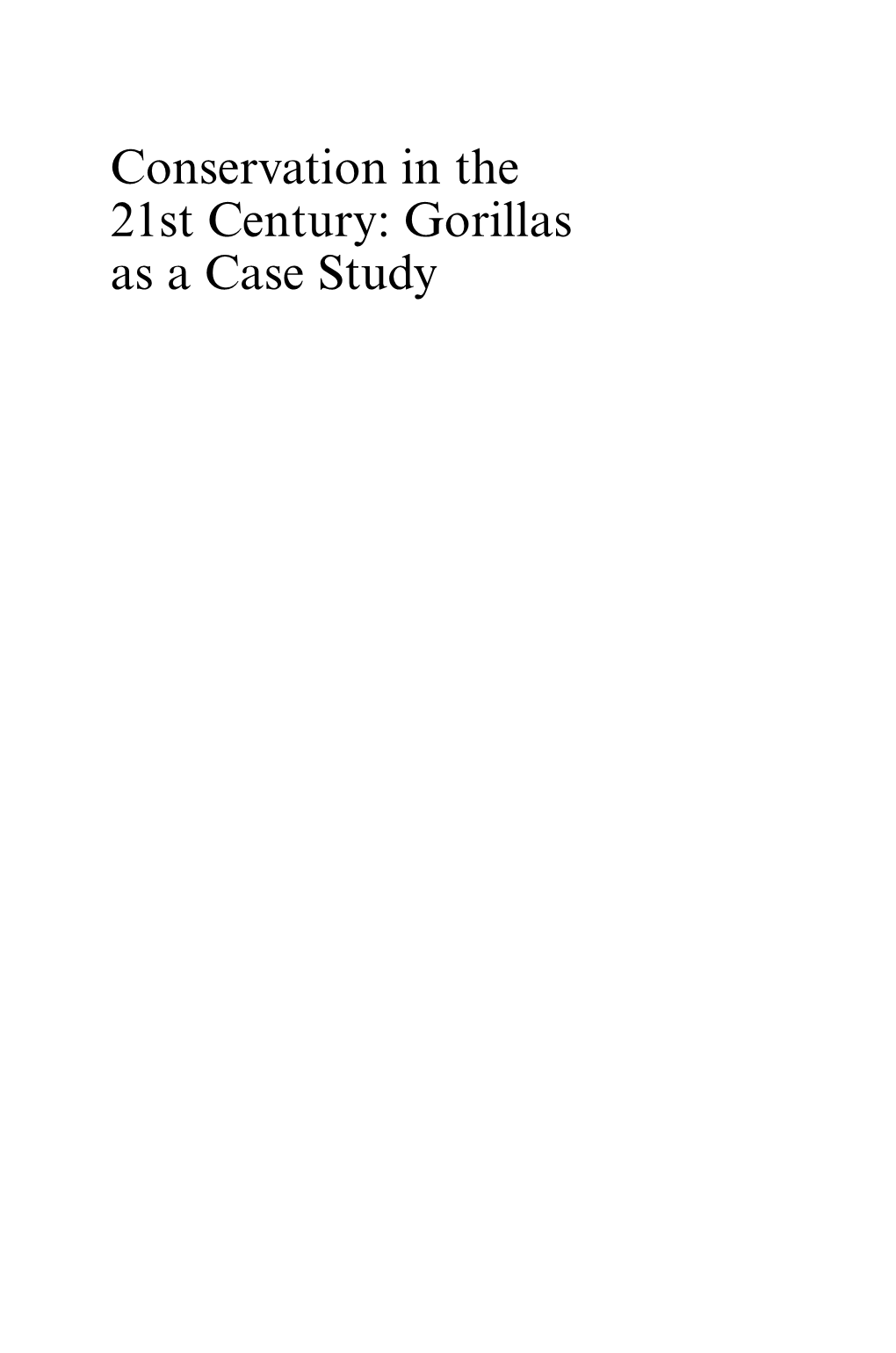 Conservation in the 21St Century: Gorillas As a Case Study FM.Qxd 28/7/07 5:37 PM Page Ii