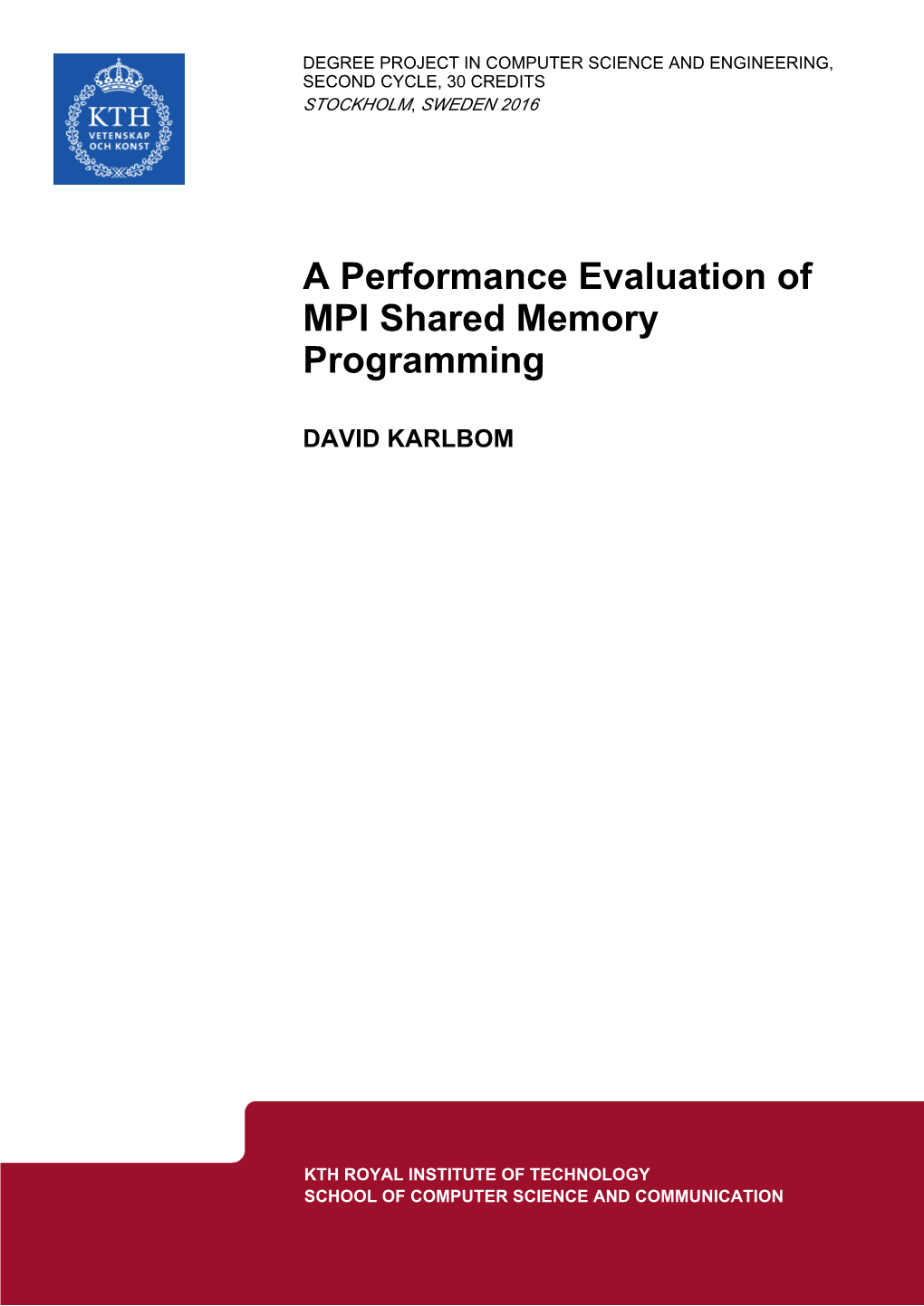 A Performance Evaluation of MPI Shared Memory Programming