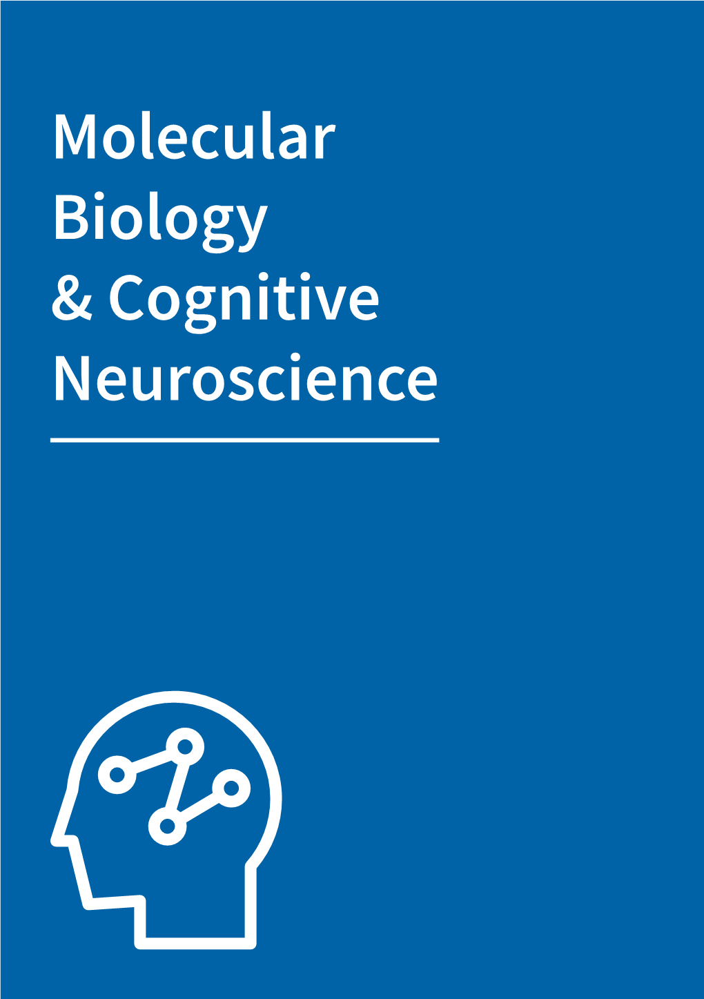 Molecular Biology & Cognitive Neuroscience