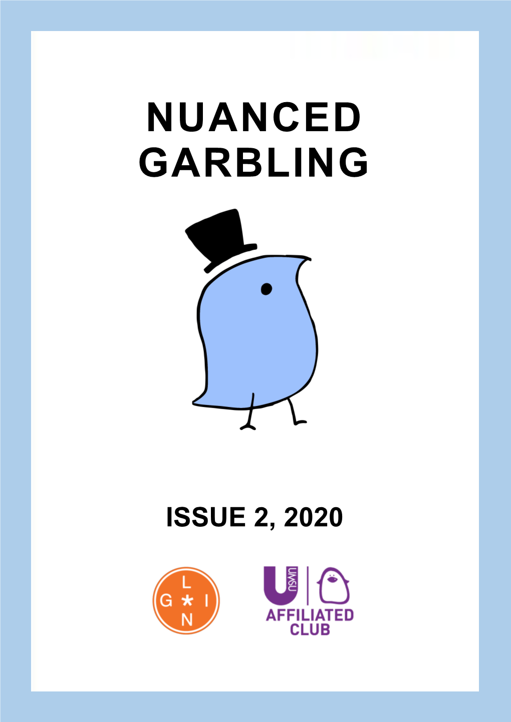 ISSUE 2, 2020 Nuanced Garbling: the Journal of LING — the University of Melbourne Linguistics Student Society