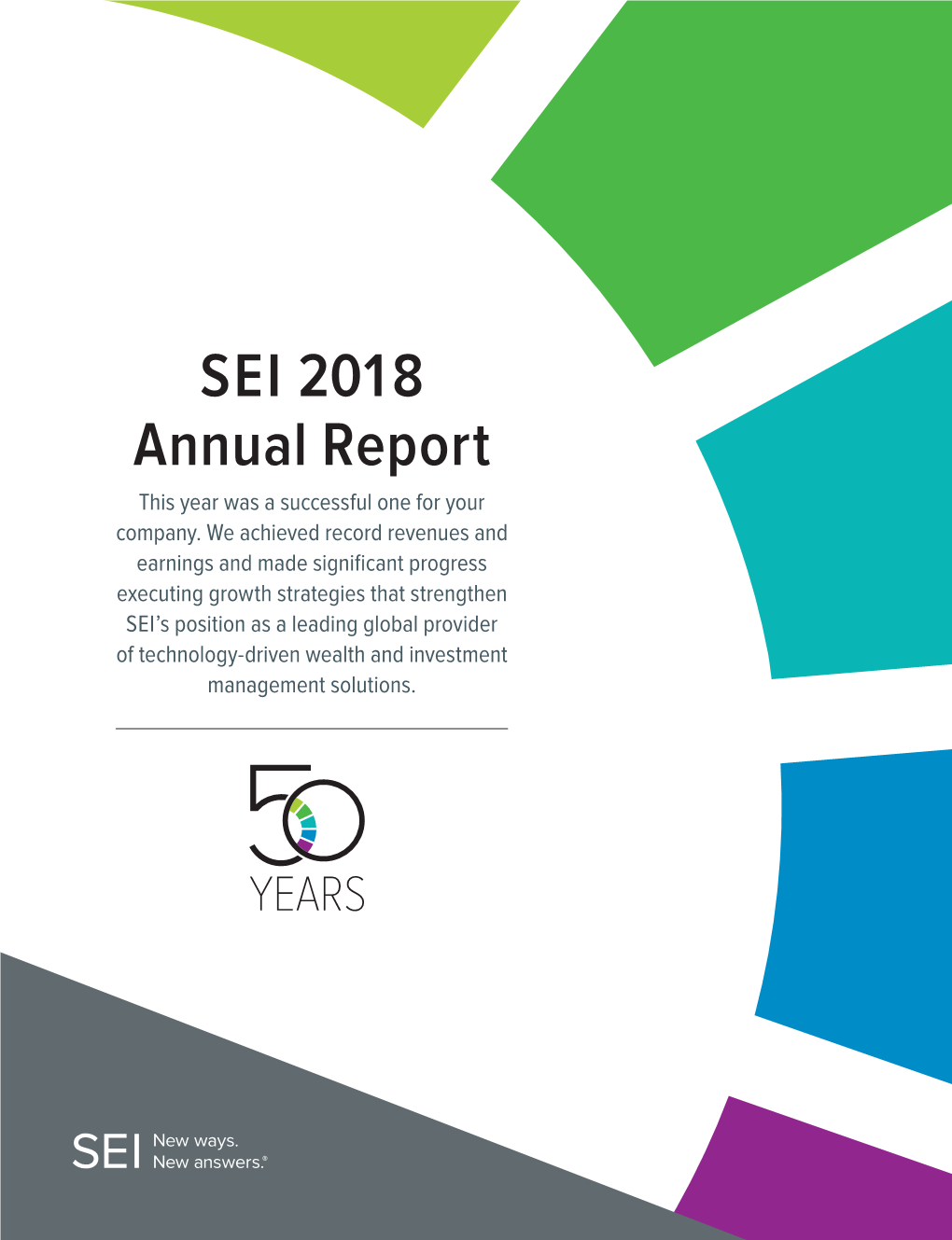 SEI 2018 Annual Report This Year Was a Successful One for Your Company