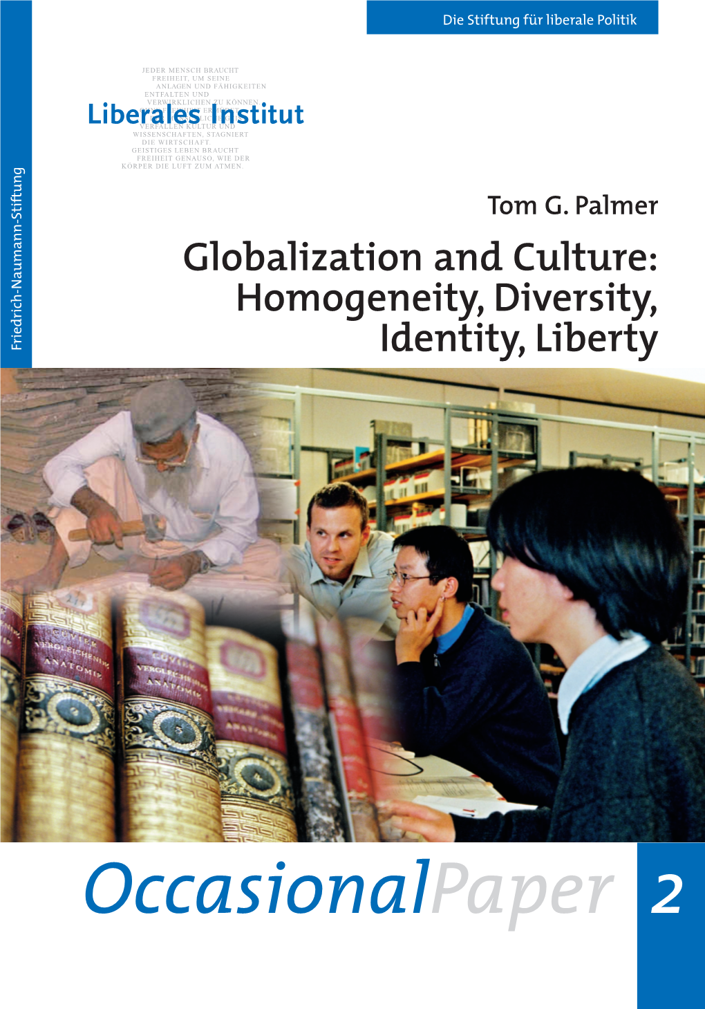 Globalization and Culture: Homogeneity, Diversity